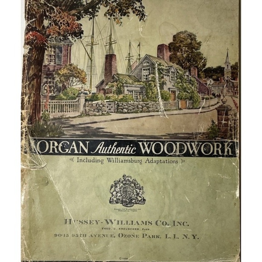 Hussey-Williams 1939 Morgan Authentic Woodwork Catalog Williamsburg Adaptations‎